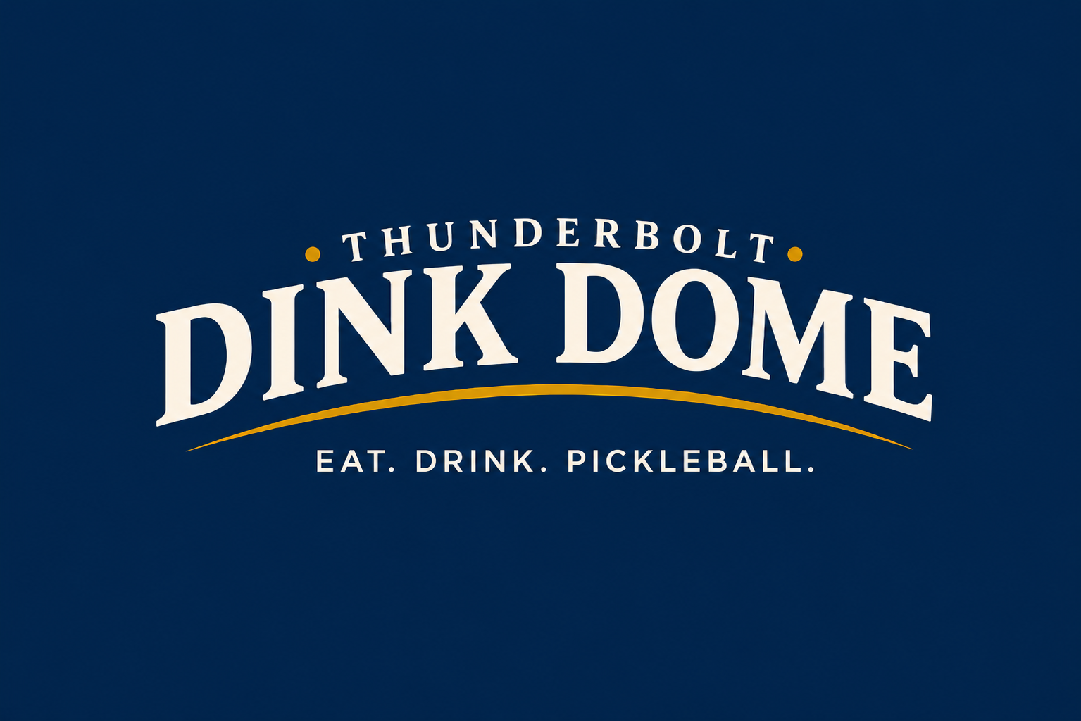 Thunderbolt Dink Dome — Eat. Drink. Pickleball.